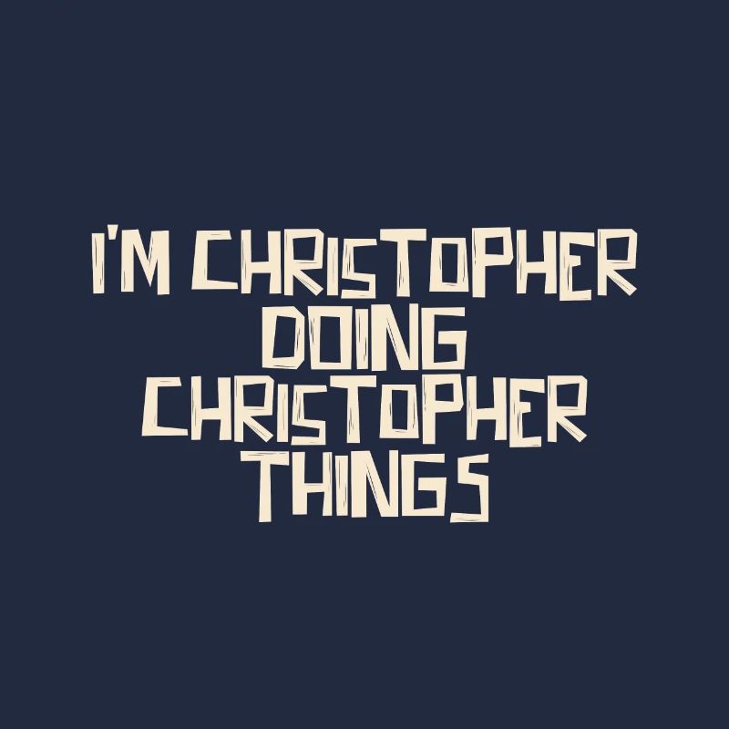 Je suis Christopher en train de faire des choses à Christopher