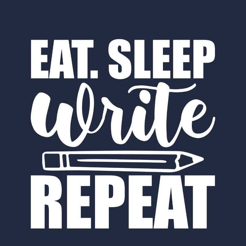 Eat Sleep Write Repeat 2