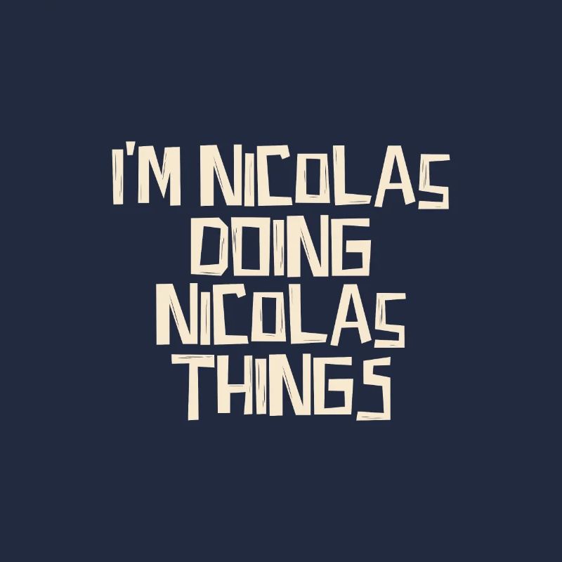 I'm Nicolas doing Nicolas things