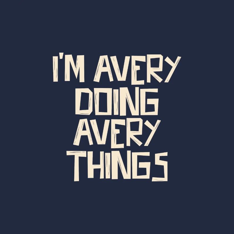 I'm Avery doing Avery things