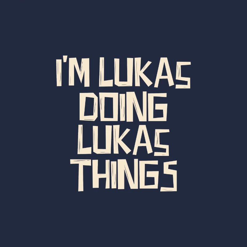 I'm Lukas doing Lukas things