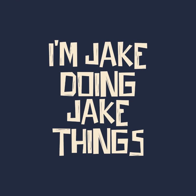 I'm Jake doing Jake things