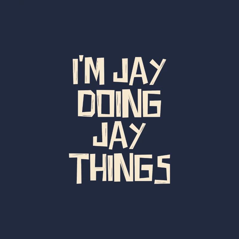 I'm Jay doing Jay things