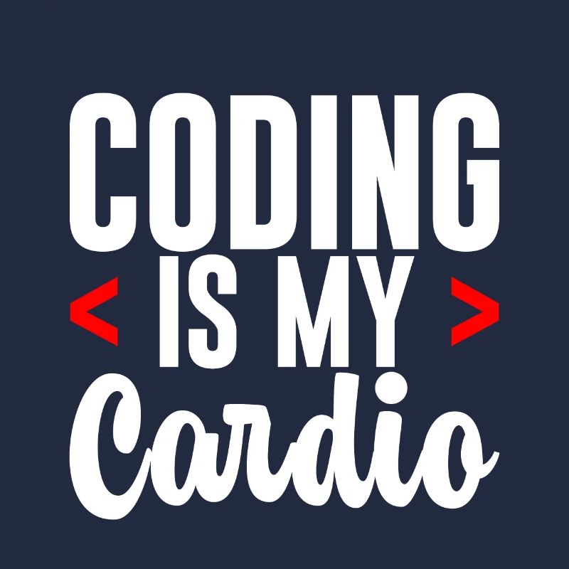 Coding Is My Cardio 2