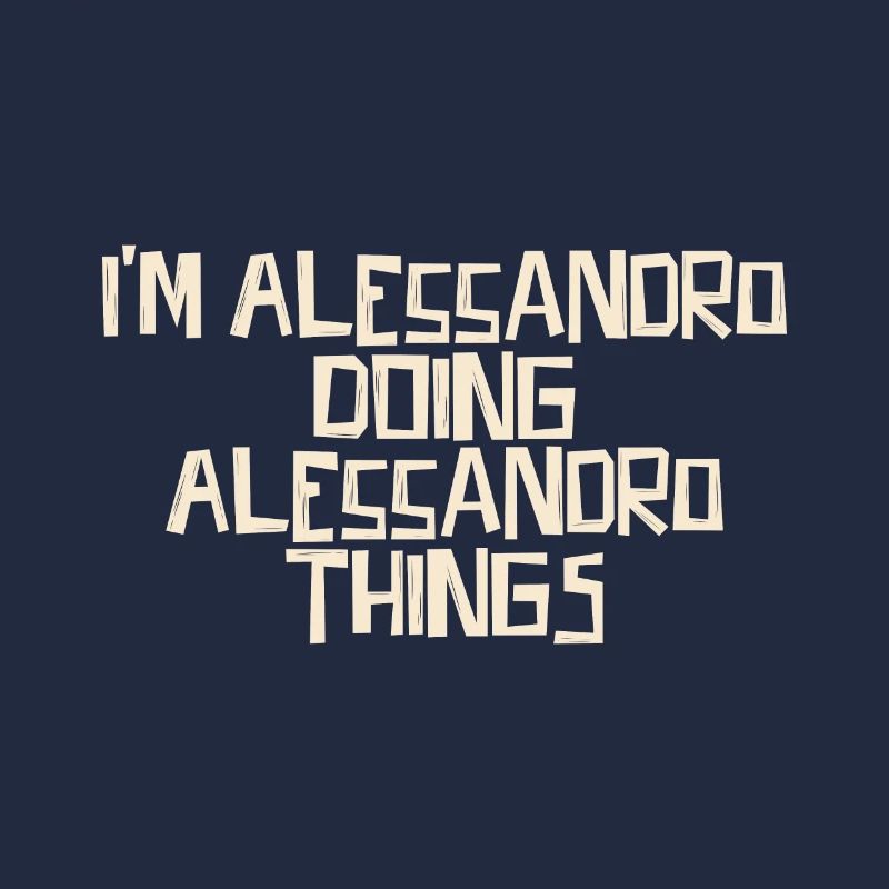 I'm Alessandro doing Alessandro things