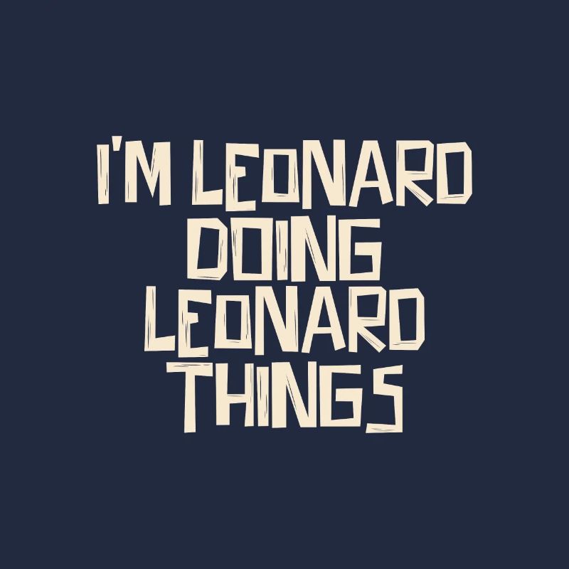 I'm Leonard doing Leonard things