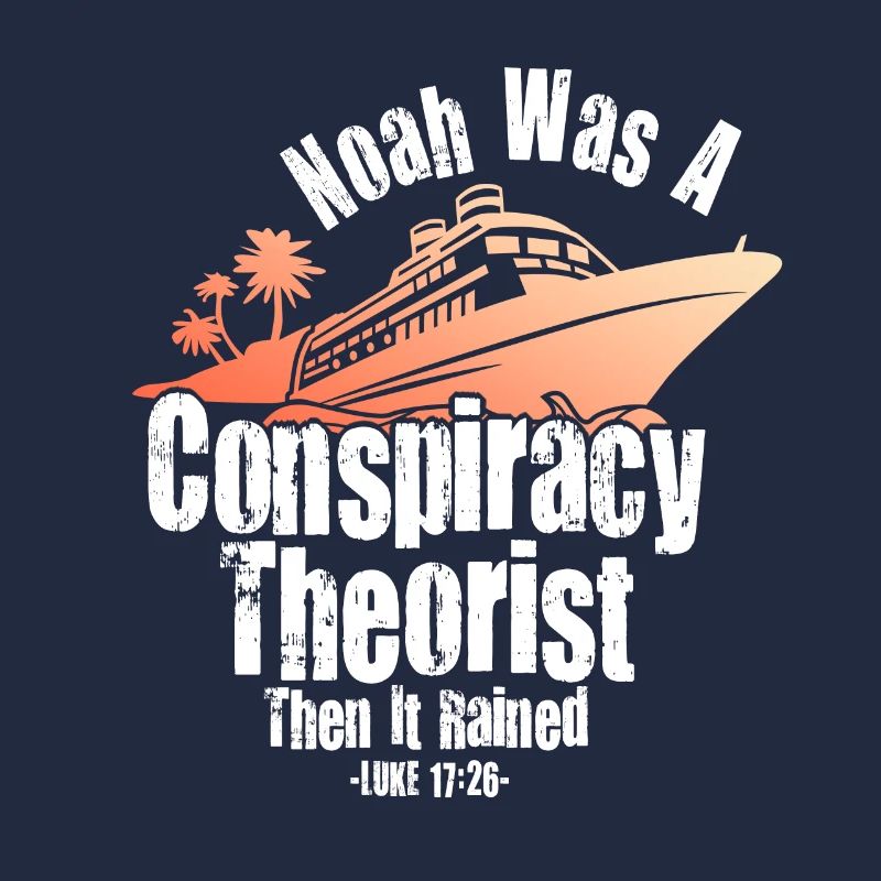Noah war ein Verschwörungstheoretiker und es regnete