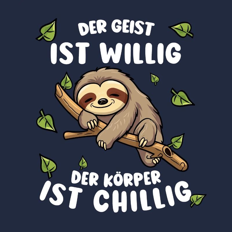 Faultier Lustiger Spruch: Der Geist ist willig