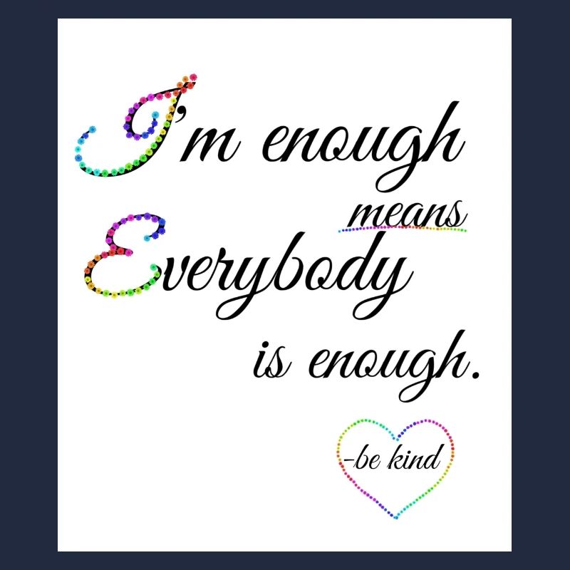 We are enough