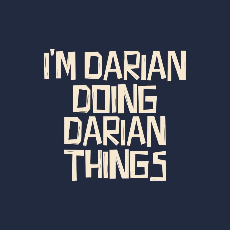 I'm Darian doing Darian things