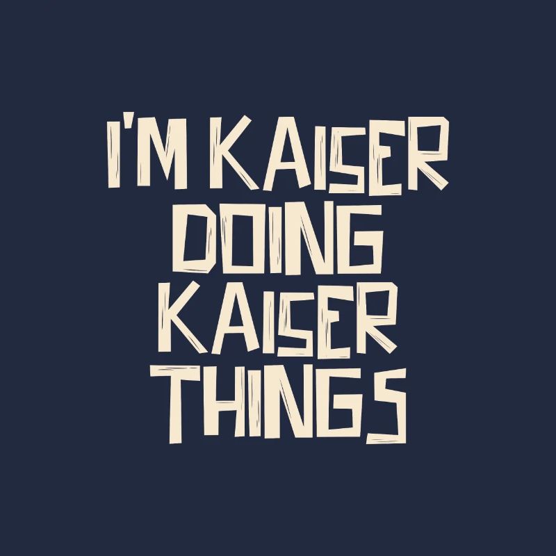 I'm Kaiser doing Kaiser things