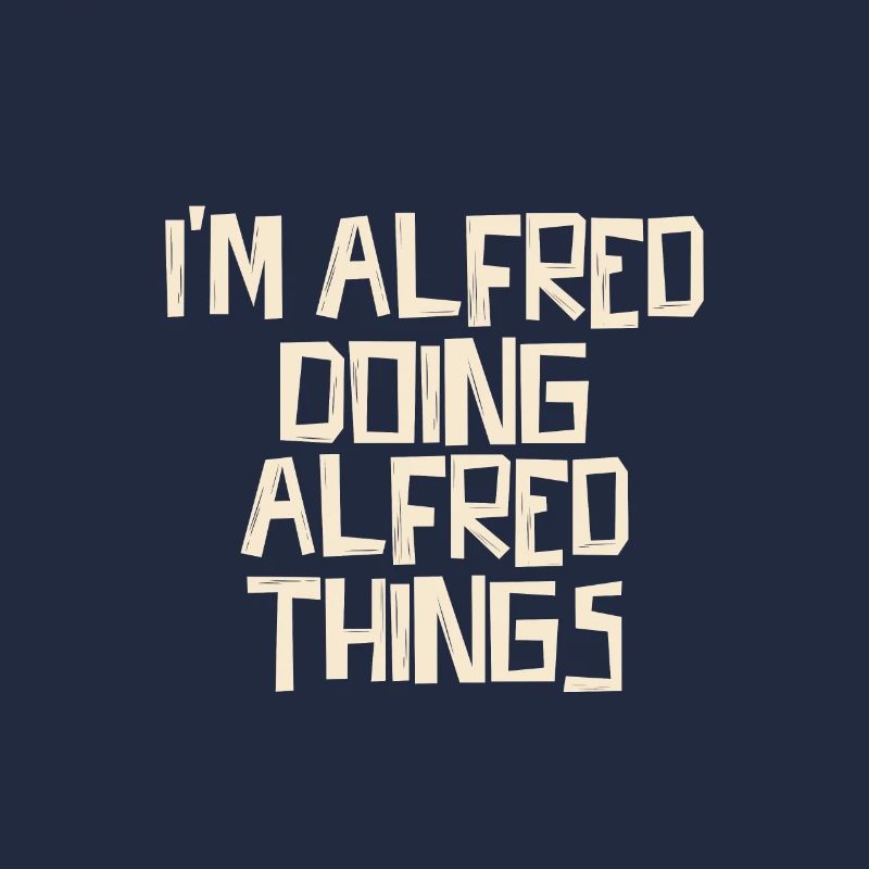 I'm Alfred doing Alfred things