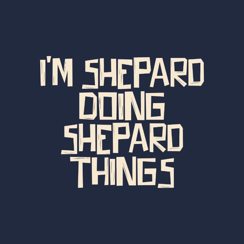 I'm Shepard doing Shepard things