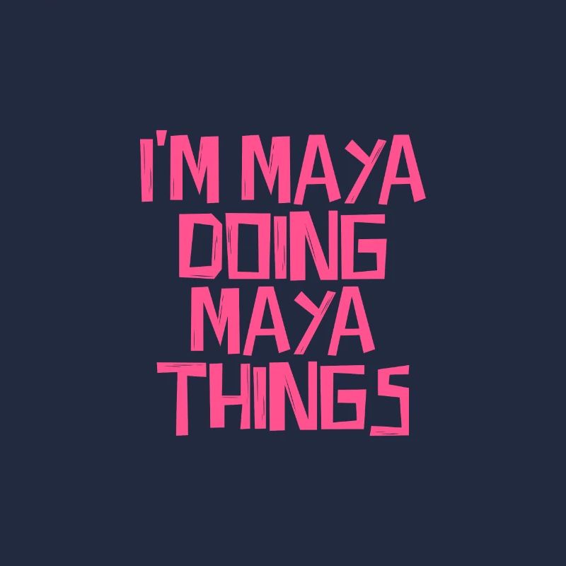I'm Maya doing Maya things