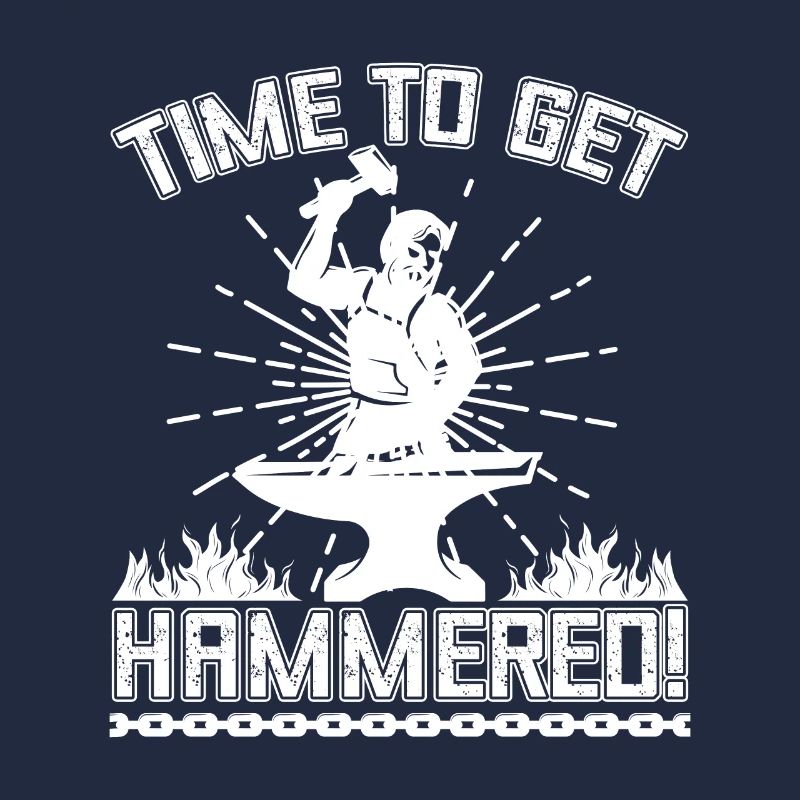 Blacksmithing Time To Get Hammered Gift Idea