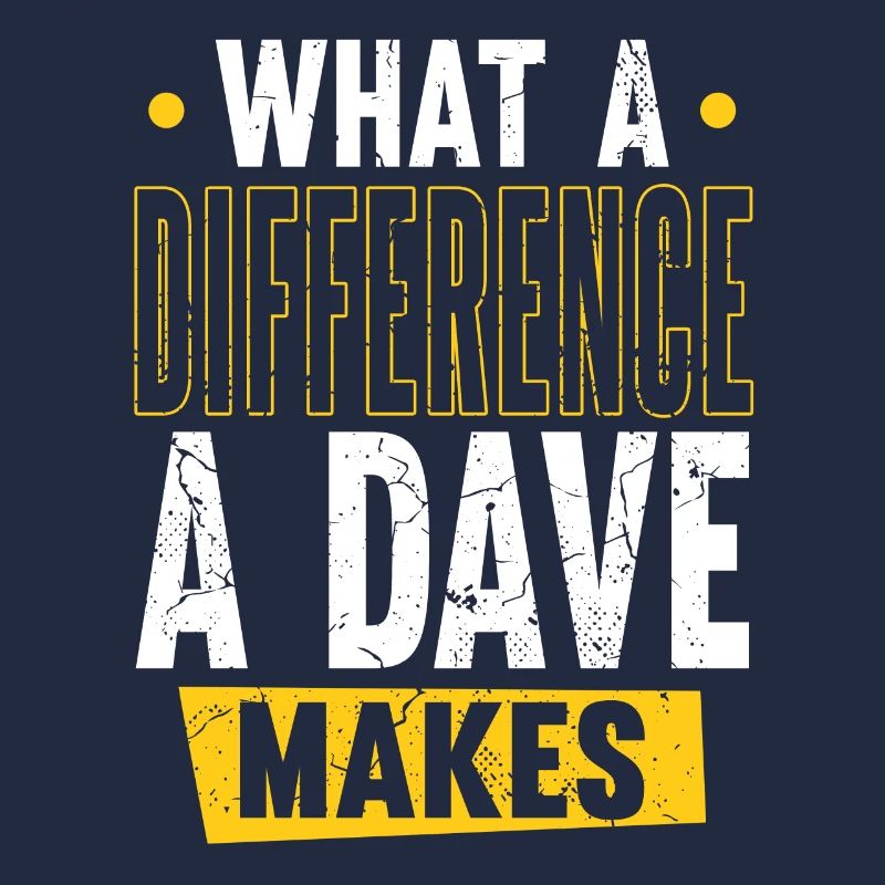 What A Difference A Dave Makes
