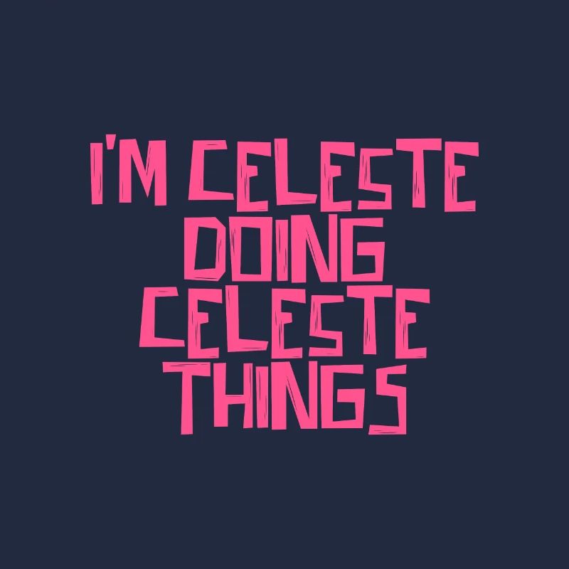 I'm Celeste doing Celeste things