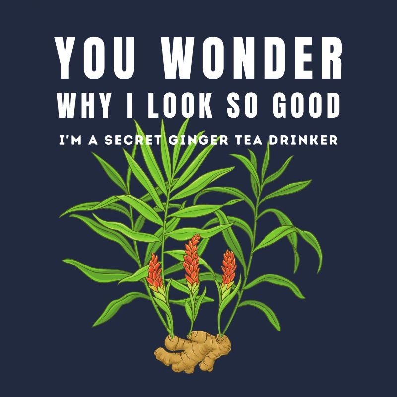 I'M A SECRET GINGER TEA DRINKER Ingwertee Ingwer