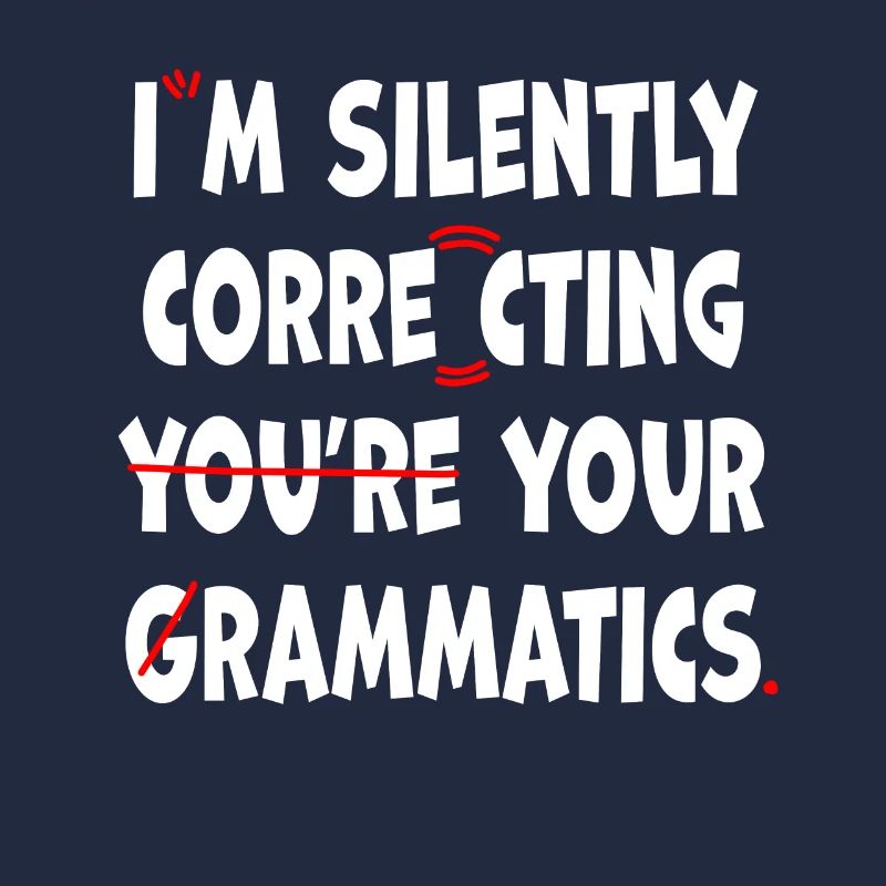 I'm Silently Correcting Your Grammar