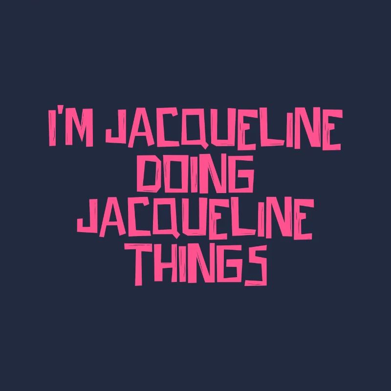 I'm Jacqueline doing Jacqueline things