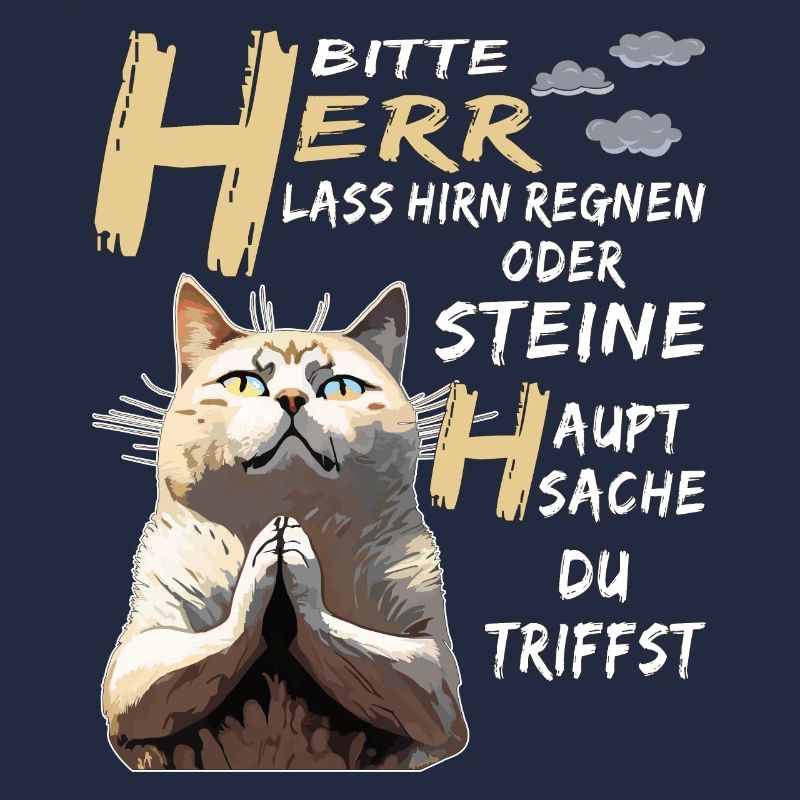 KATZE BETET HERR LASS HIRN REGNEN ODER STEINE