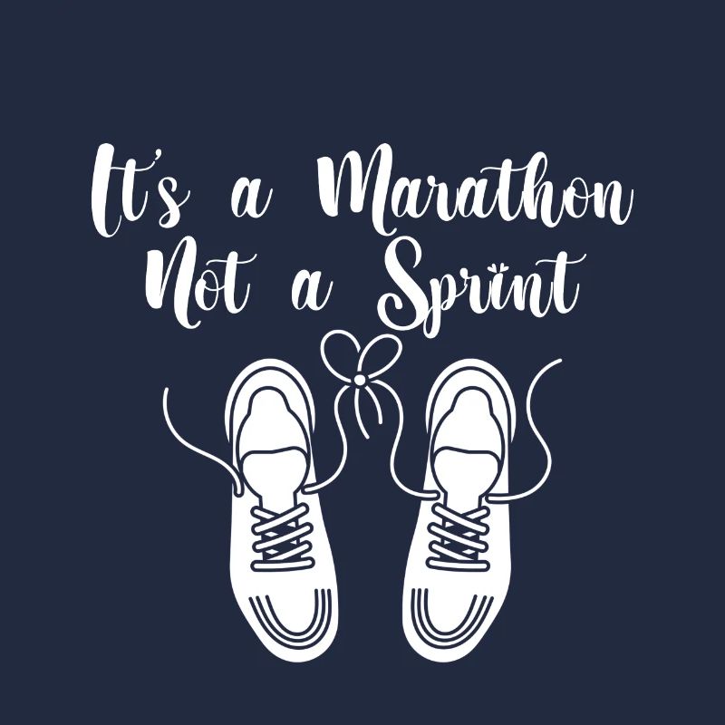 It's A Marathon Not A Sprint 4