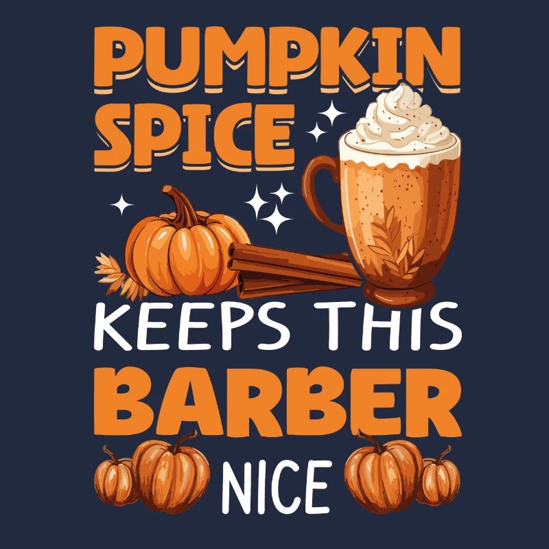 Cool Pumpkin Spice Keeps This barber Nice