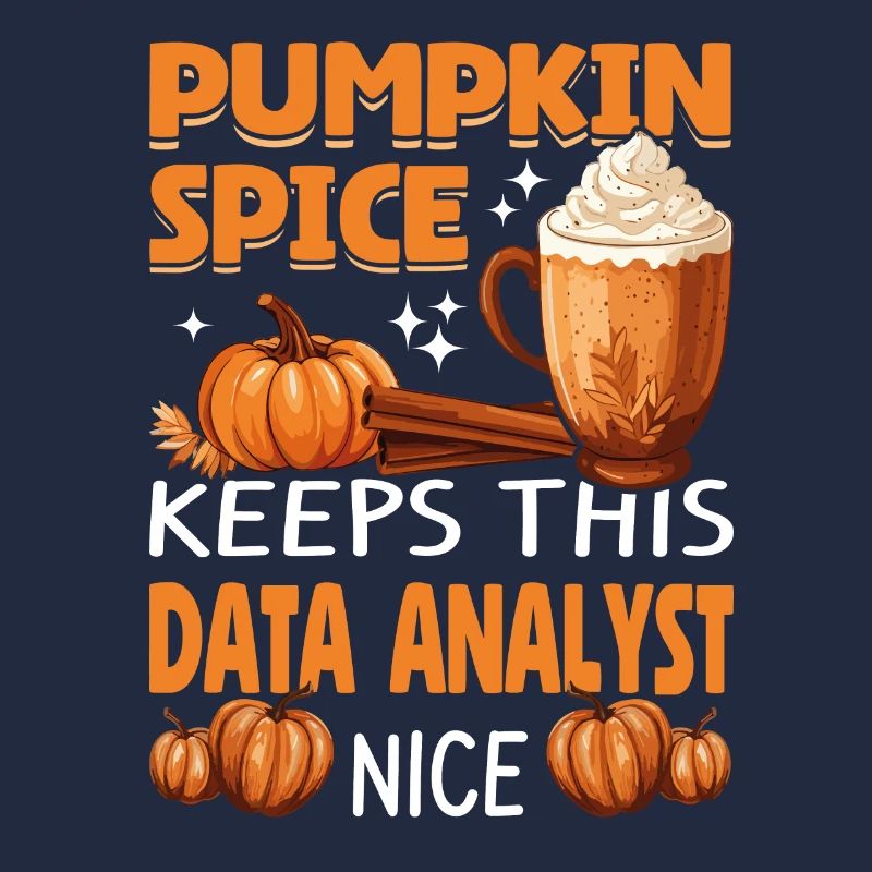 Cool Pumpkin Spice Keeps This data Analyst Nice