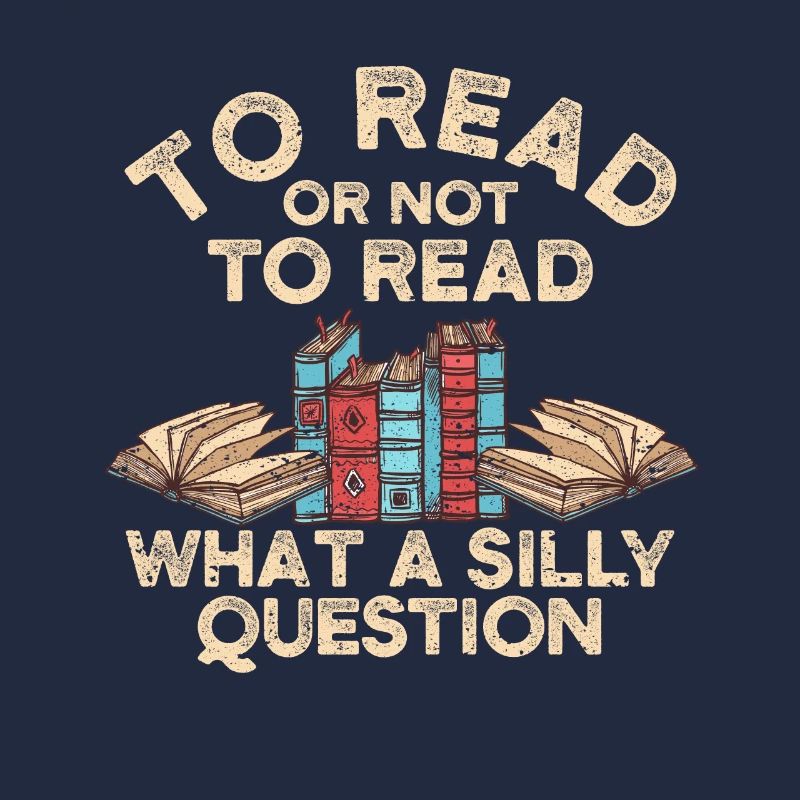 Lire ou ne pas lire - quelle question stupide