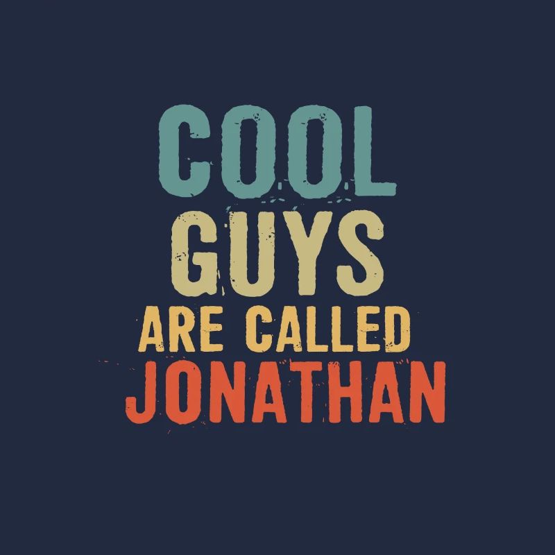Cool guys are called Jonathan