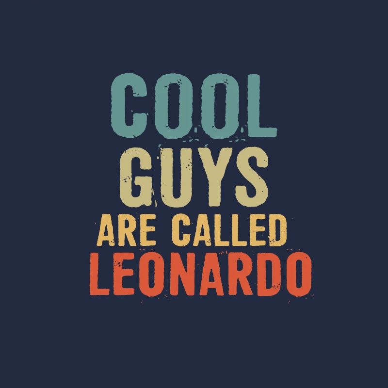 Cool guys are called Leonardo