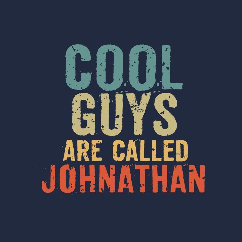 Cool guys are called johnathan