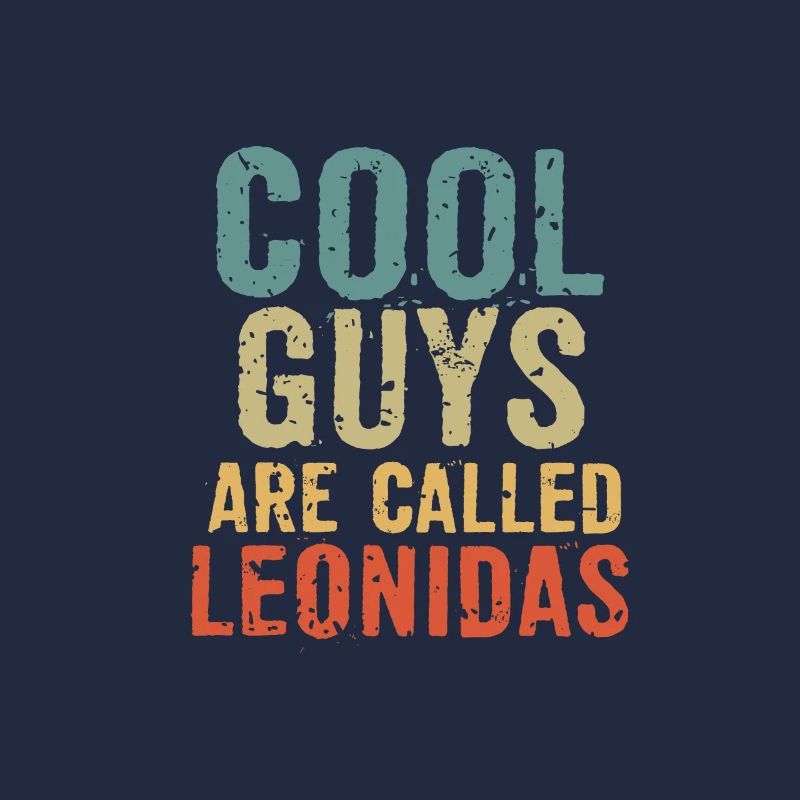 Cool guys are called leonidas