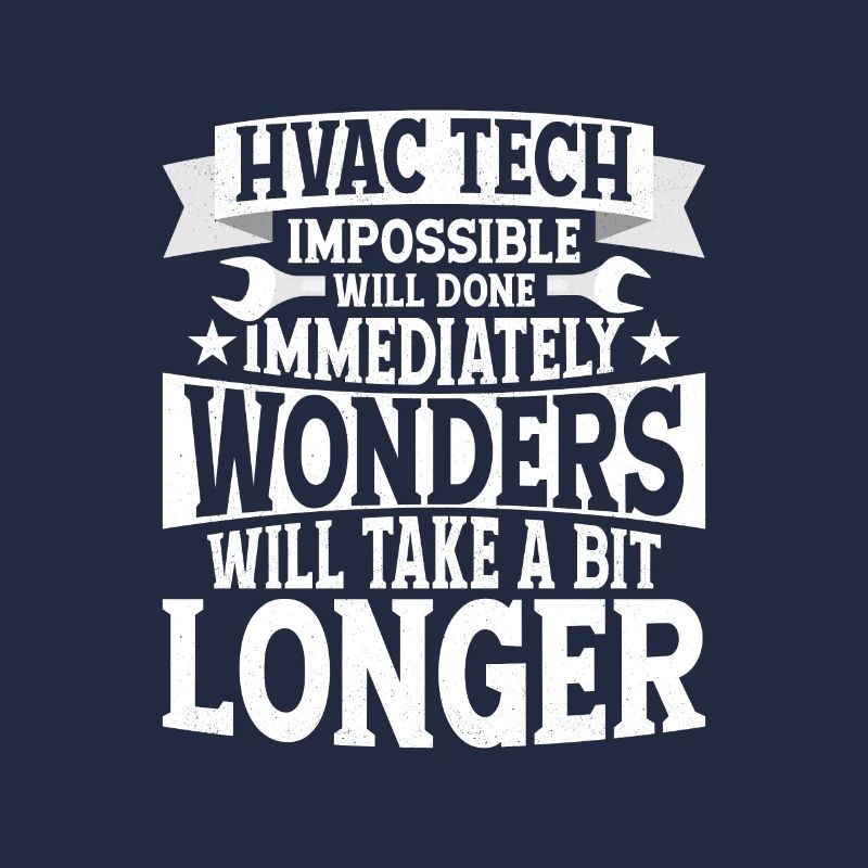 HVAC Tech Impossible Will Done Technician Installe