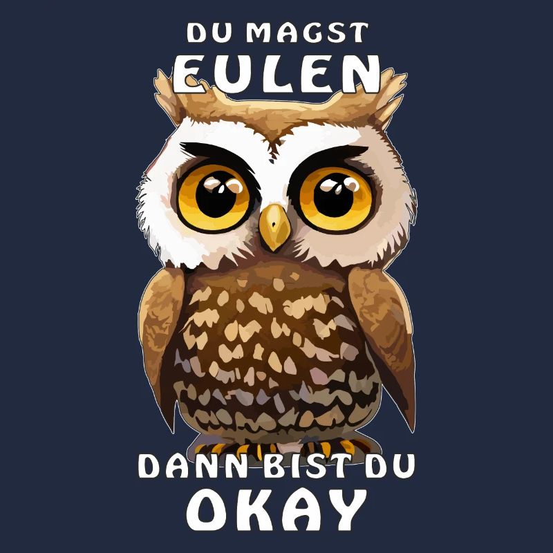 EULE DU MAGST EULEN OKAY