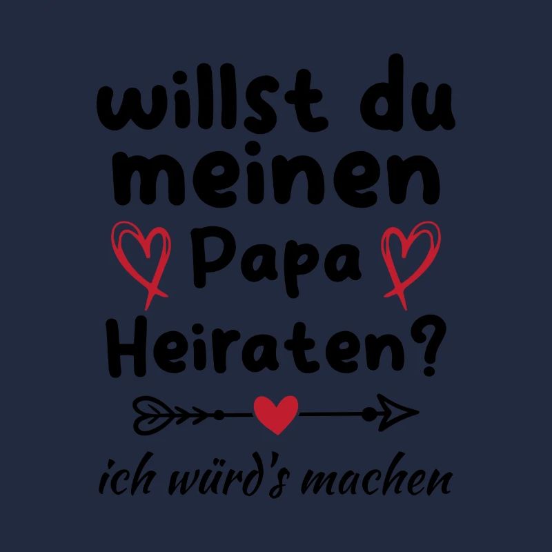 Willst du meinen Papa heiraten