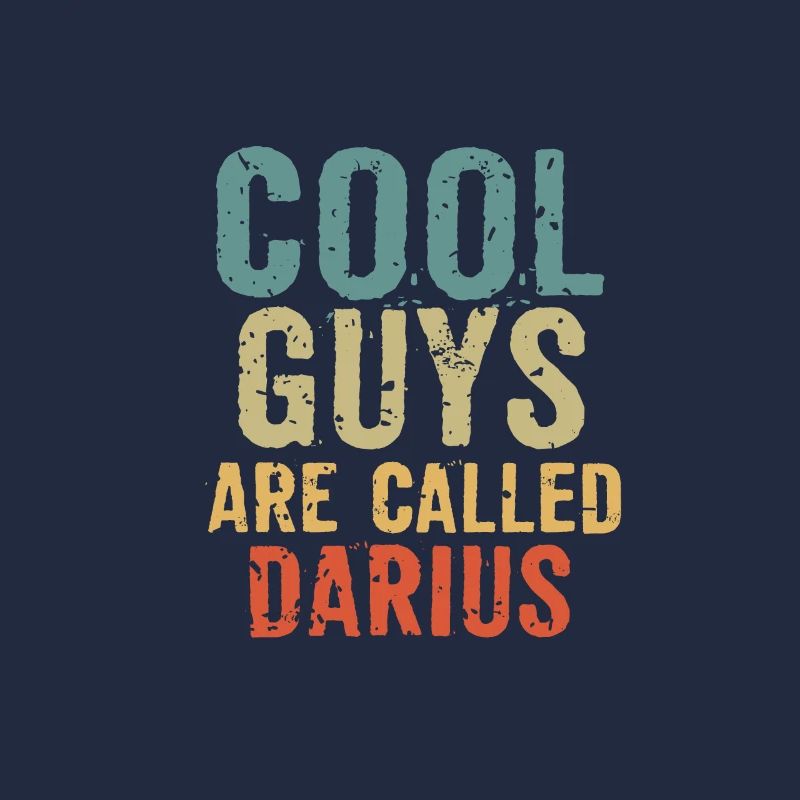 Cool guys are called darius