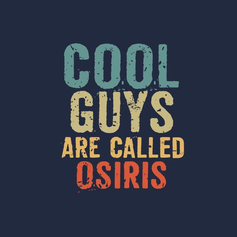Cool guys are called Osiris