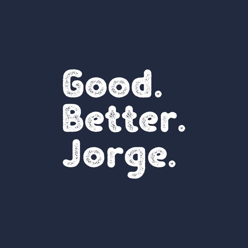 Good better Jorge
