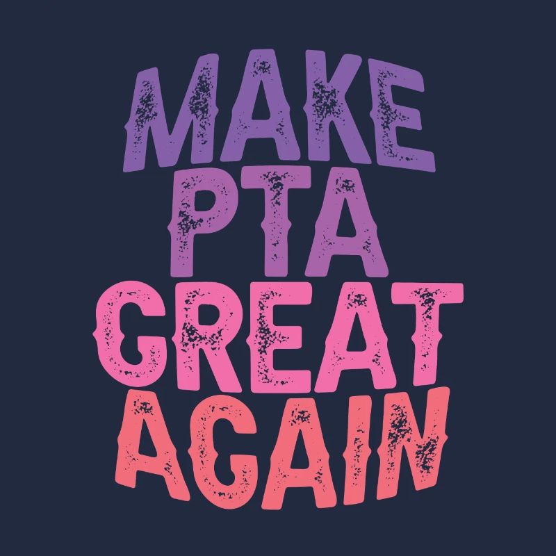 Make PTA Great Again 3