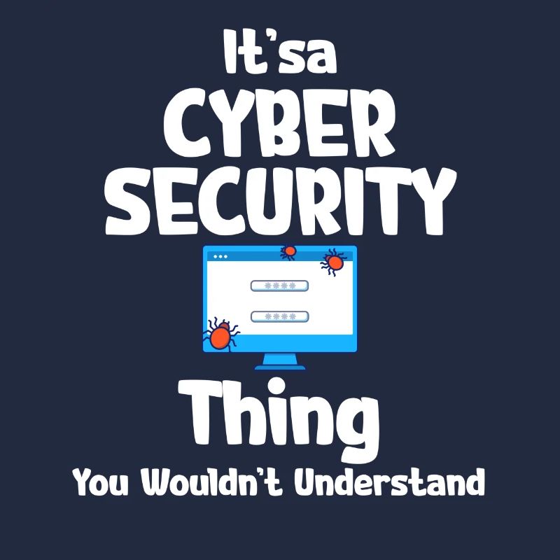 It's a cybersecurity thing that you