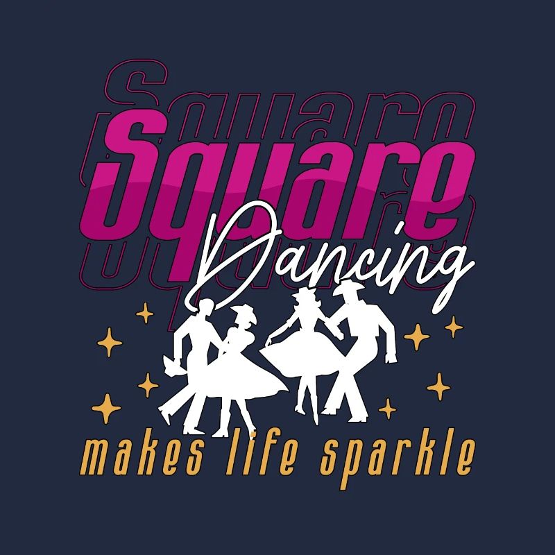 Square Dancing Makes Life Sparkle Western Dancing
