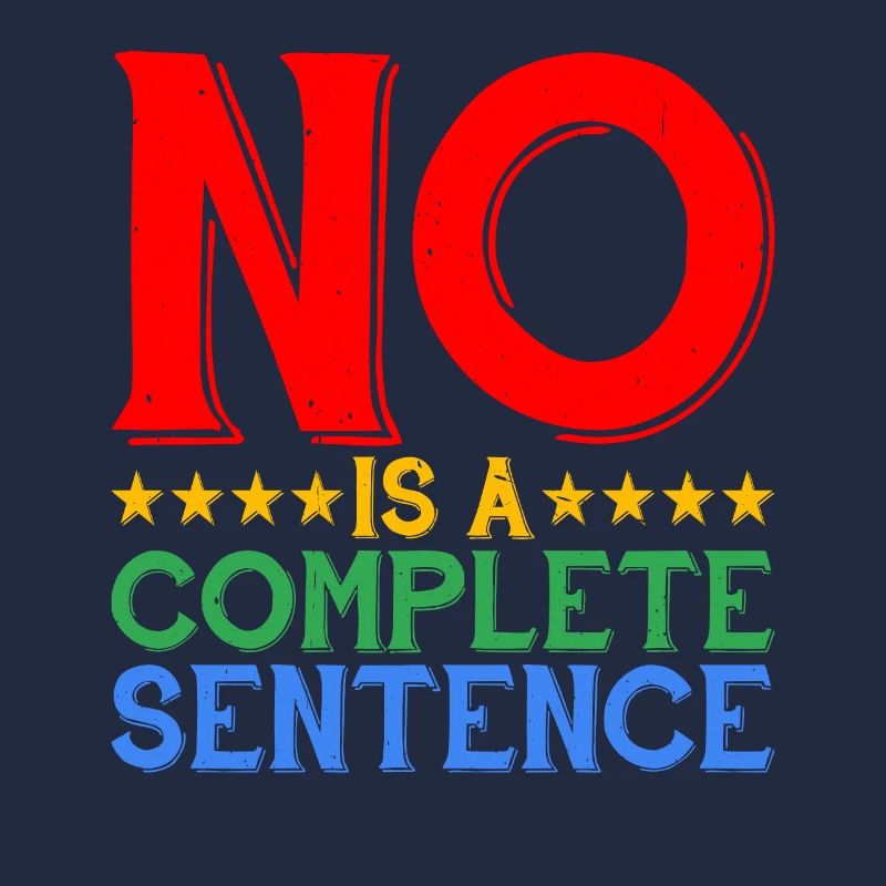 No Is A Complete Sentence 31