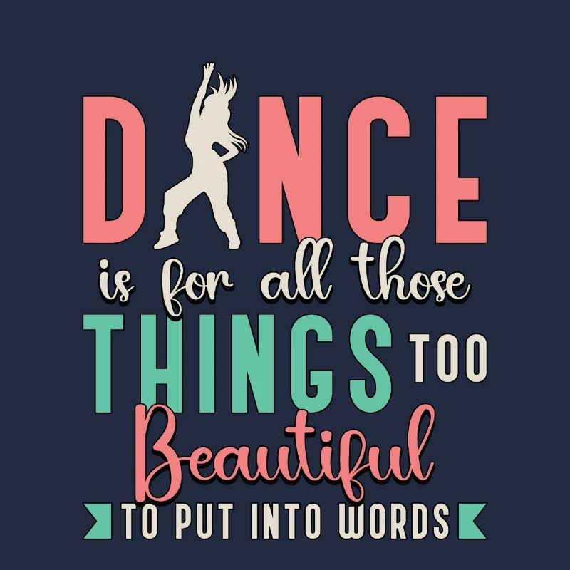 Dance Moves Dance Is For All Those Things Dancing