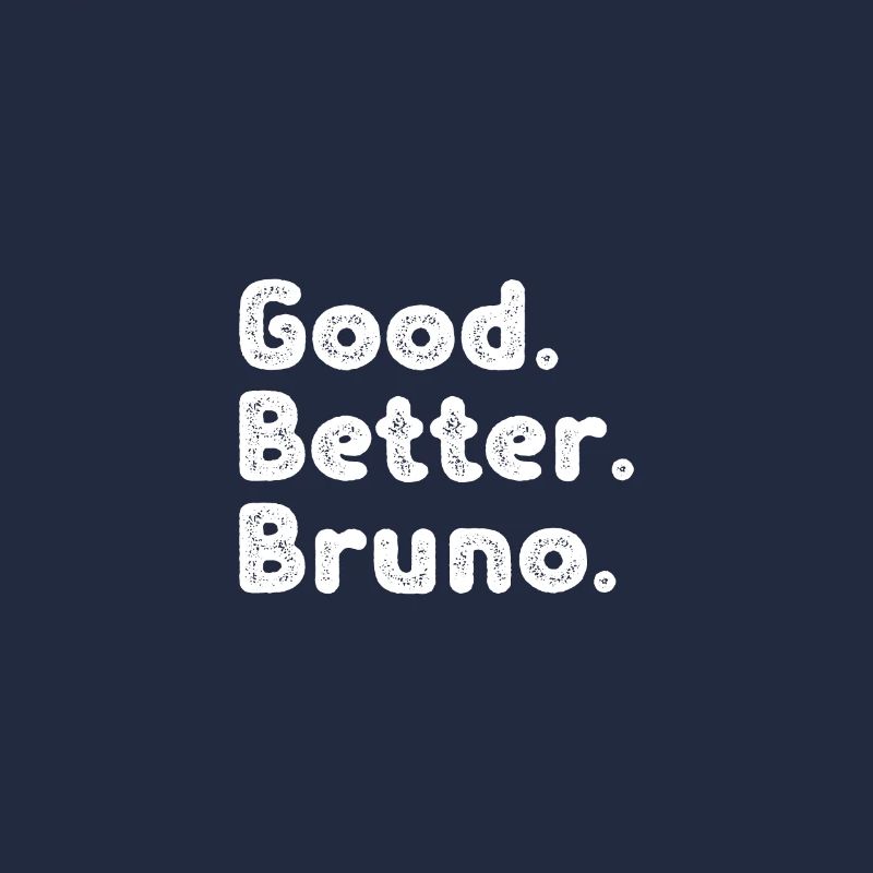Good better Bruno
