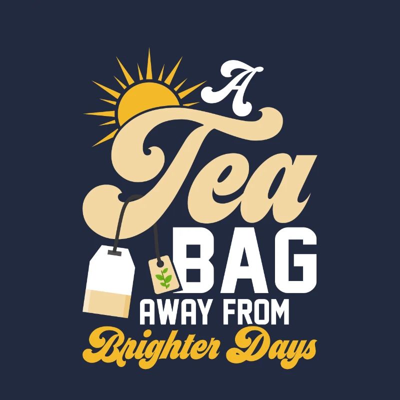 A tea bag away from brighter days Tea Drinker Mug
