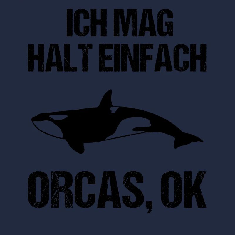 Einfach Orca-Liebhaber Statement