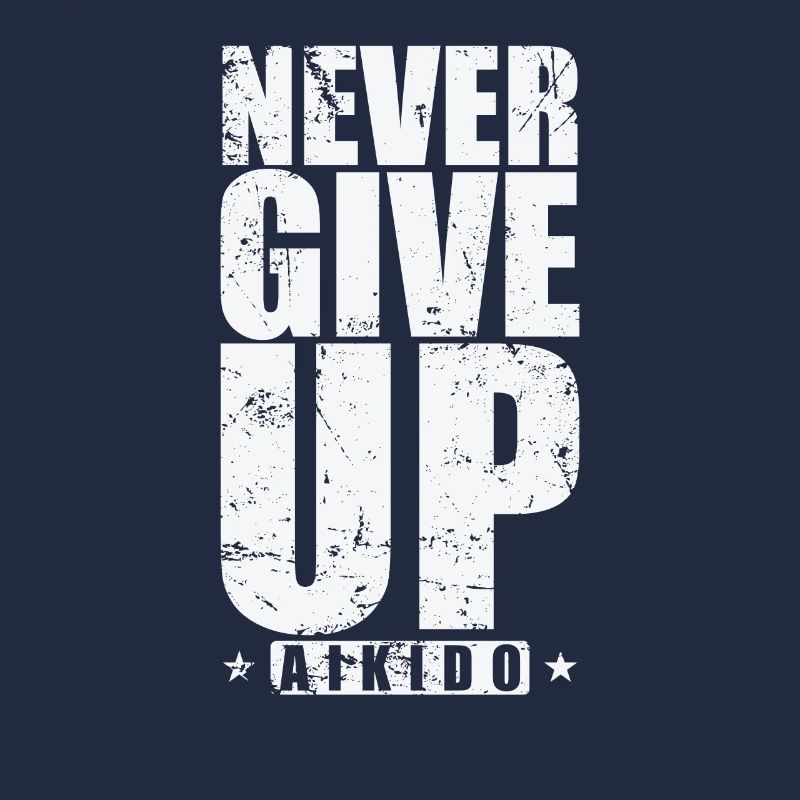 Never Give Up Aikido Training Kampfkunst