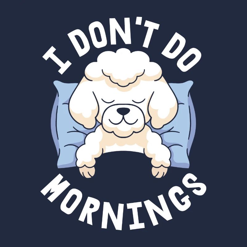 Caniche Drôle Je Ne Fais Pas De Matins