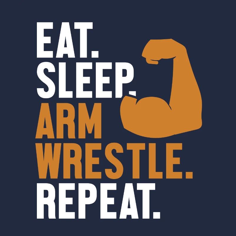 Eat Sleep Arm Wrestle Repeat Exercise Trainer Arm
